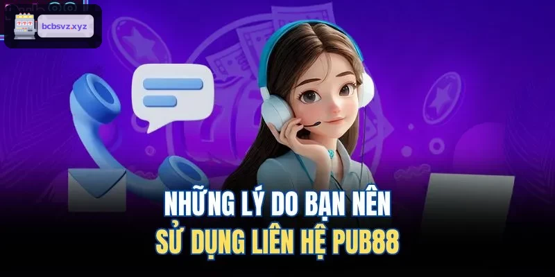 Những lý do bạn nên sử dụng liên hệ VIN88 
