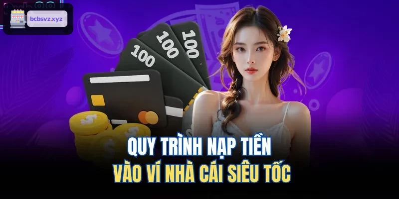 Hướng dẫn nạp tiền nhanh tại nhà cái VIN88